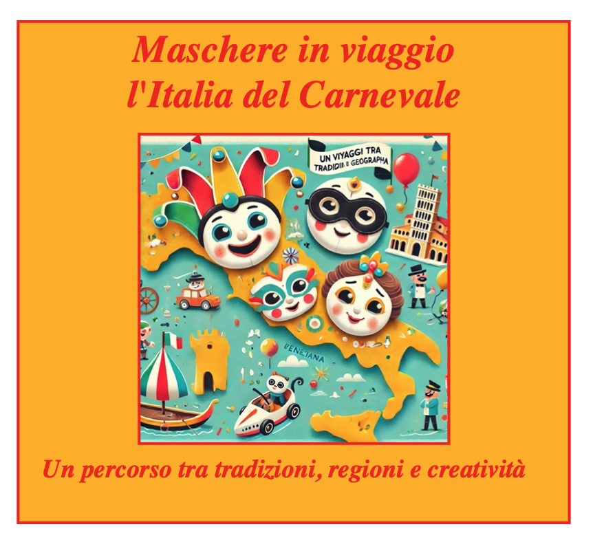 Maschere in viaggio; l'Italia del Carnevale-classi 3/5
