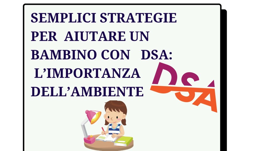 STRATEGIE PER AIUTARE UN BAMBINO CON DSA