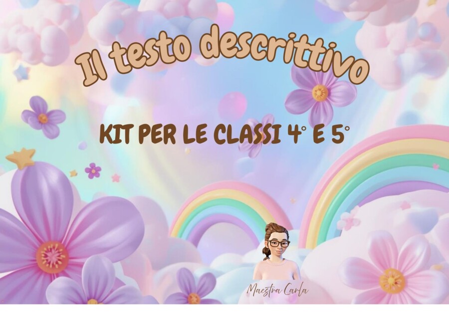 IL TESTO DESCRITTIVO - CLASSI 4° E 5°- lezione da realizzare sul quaderno