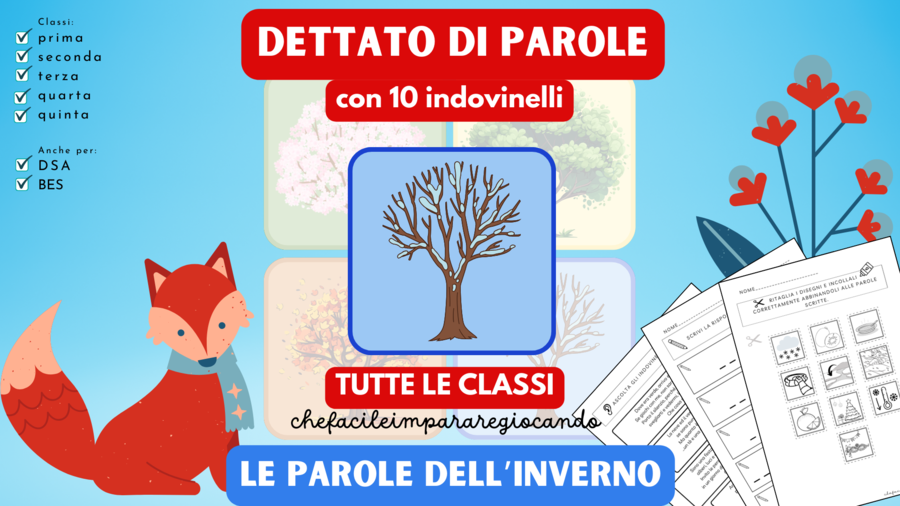 INVERNO - DETTATO/AUTODETTATO DI PAROLE CON GLI INDOVINELLI - CLASSE PRIMA SECONDA TERZA QUARTA QUINTA