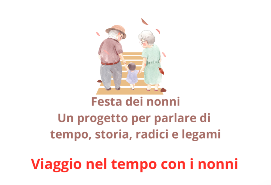 Festa dei nonni; un progetto per ricostruire il passato (un percorso interdisciplinare)