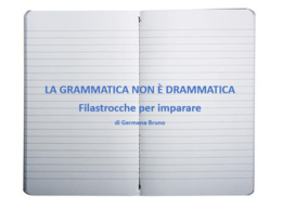 La Grammatica non è Drammatica. Filastrocche per imparare.