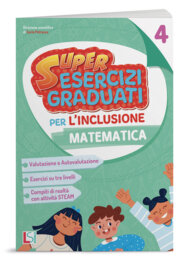 SUPER ESERCIZI GRADUATI PER L'INCLUSIONE - MATEMATICA 4
