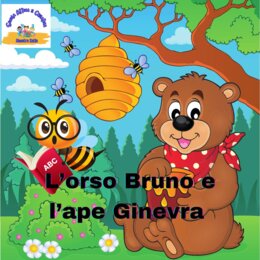 L'orso Bruno e l'ape Ginevra