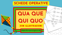 QUA QUE QUI QUO – DIFFICOLTA’ ORTOGRAFICHE – SCHEDE OPERATIVE