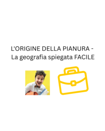 L'ORIGINE DELLA PIANURA - La geografia spiegata FACILE