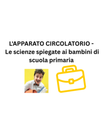 L'APPARATO CIRCOLATORIO - Le scienze spiegate ai bambini di scuola primaria