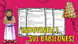 INDOVINELLI SUI BABILONESI - Kit di 4 schede per la classe quarta -