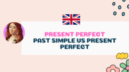 PRESENT PERFECT FORMAZIONE E UTILIZZO