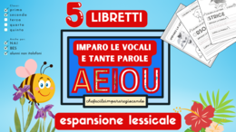 LE VOCALI – 5 LIBRETTI DI ARRICCHIMENTO LESSICALE – 5 VIDEO GRATUITI