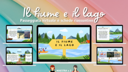 Il fiume e il lago - Passeggiata virtuale e schede riassuntive