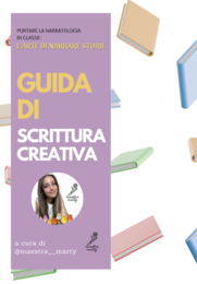Guida di scrittura creativa - l'arte di narrare storie (100 PAGINE DI FORMAZIONE E RISORSE)