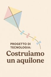 Costruiamo un aquilone (progetto di tecnologia)