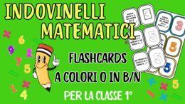 FLASHCARDS INDOVINELLI MATEMATICI per la CLASSE 1^ + VIDEO QUIZ
