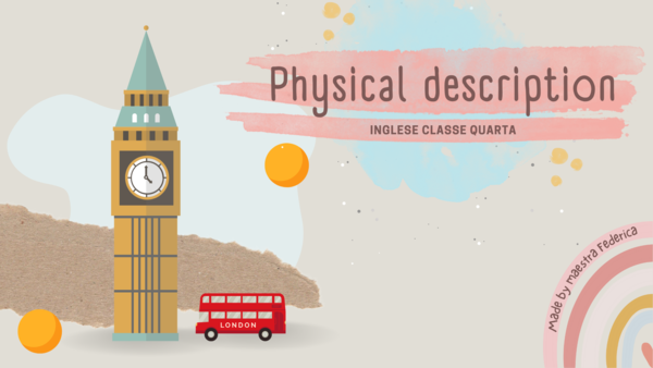 Physical description vocabulary (descrizione fisica delle persone) cl.4
