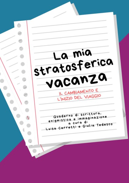 LA MIA STRATOSFERICA VACANZA - Capitoli 8, Il cambiamento e l'inizio del viaggio