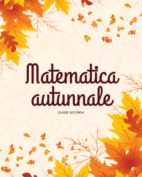 CLASSE SECONDA - matematica tema autunno