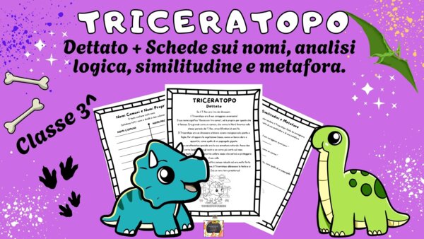 Dinosauro TRICERATOPO: Dettato + Scheda nomi, analisi logica, similitudini e metafore.