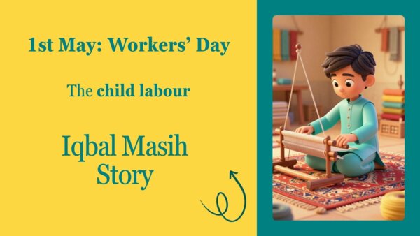 May 1st — International Workers' Day: Iqbal and the Child Labour