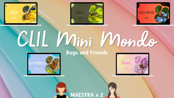 CLIL MINI MONDO - Bugs and friends