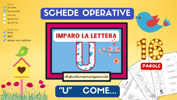 LETTERA U - SCHEDE OPERATIVE - LETTURA LESSICO - VERIFICA - CLASSI PRIMA/SECONDA - ALUNNI NAI/BES