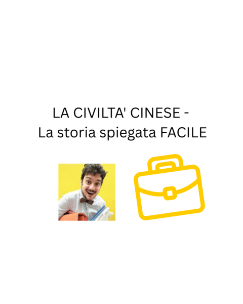 LA CIVILTA' CINESE - La storia spiegata FACILE