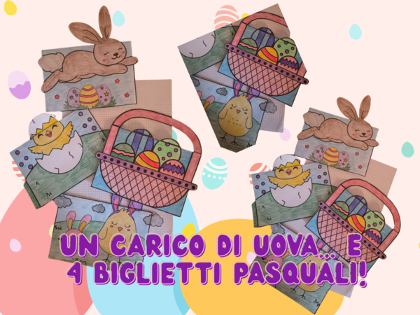 Schiudi la sorpresa: è arrivata la Pasqua: 4 BIGLIETTI