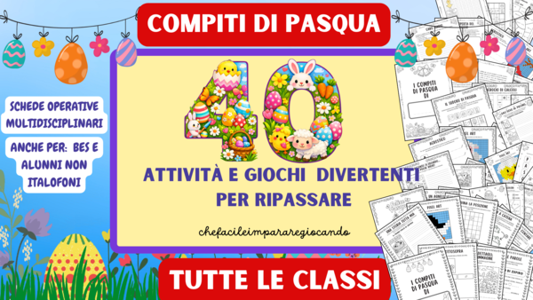 COMPITI DI PASQUA - CLASSE PRIMA SECONDA TERZA QUARTA QUINTA