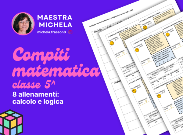 Compiti di matematica: 8 allenamenti di calcolo e logica classe 5^