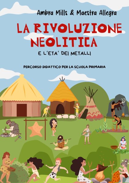 La Rivoluzione Neolitica e l'Età dei Metalli