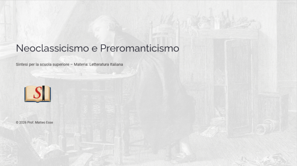 Neoclassicismo e Preromanticismo: Sintesi, Mappe e Test di Verifica