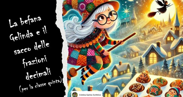 LA BEFANA GELINDA E IL SACCO DELLE FRAZIONI DECIMALI