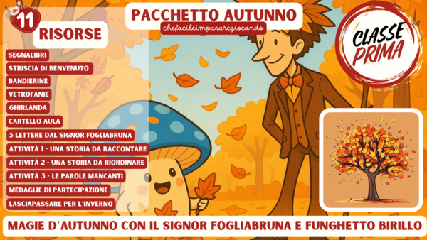 AUTUNNO - CLASSE PRIMA -5 ATTIVITÀ DIDATTICHE- 5 RISORSE PER DECORARE AULE E CORRIDOI - ISTRUZIONI DETTAGLIATE