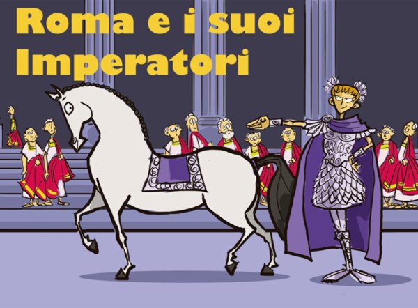 Roma e i suoi imperatori