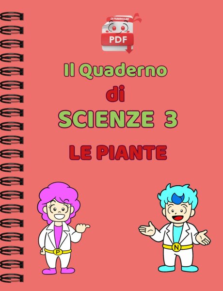 IL QUADERNO DI SUPER SCIENZE cl.3: le piante