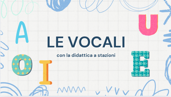 Didattica a stazioni - ripasso e consolidamento delle vocali
