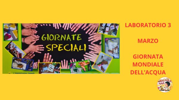 3° LABORATORIO CREATIVO -MARZO -GIORNATA MONDIALE DELL'ACQUA-
