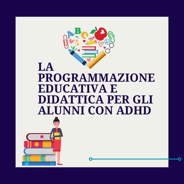 La Programmazione Educativa e Didattica per gli alunni con ADHD
