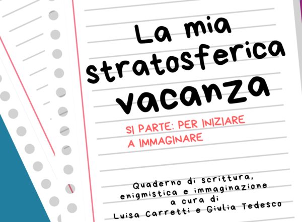 LA MIA STRATOSFERICA VACANZA - Capitolo 2, Per iniziare a immaginare