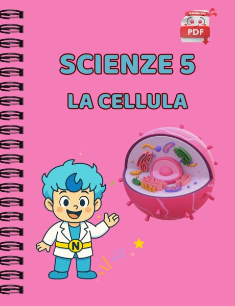 IL SUPER QUADERNO DI SCIENZE cl.5 – La Cellula