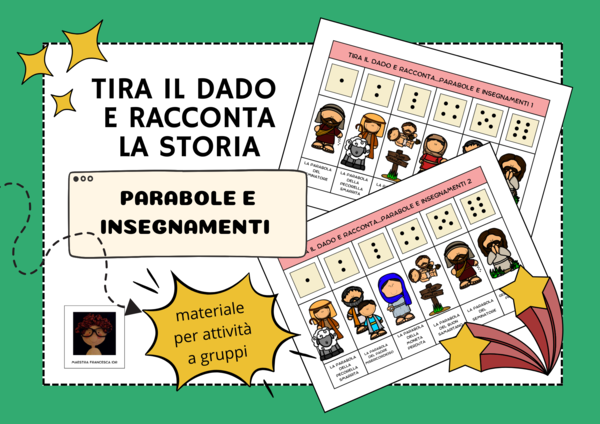 TIRA IL DADO E RACCONTA LA STORIA - PARABOLE E INSEGNAMENTI