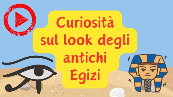 GLI EGIZI - IL LOOK DEGLI ANTICHI EGIZI