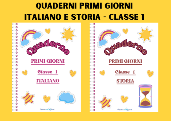 QUADERNI PRIMI GIORNI - ITALIANO e STORIA Classe 1