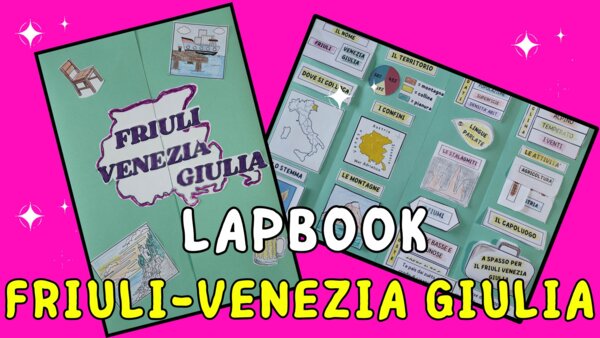 LAPBOOK FRIULI VENEZIA GIULIA - – Le regioni dell’Italia settentrionale –