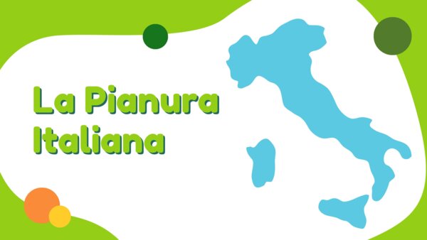Presentazione sulla pianura Classe 4^