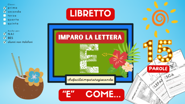 LE VOCALI - LA LETTERA E – LIBRETTO DI ARRICCHIMENTO LESSICALE – VIDEO GRATUITO - CLASSI PRIMA/SECONDA - ALUNNI NAI/BES