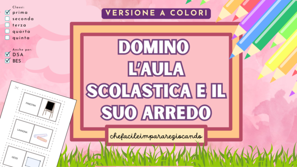 DOMINO: L'AULA SCOLASTICA E IL SUO ARREDO - VERSIONE A COLORI