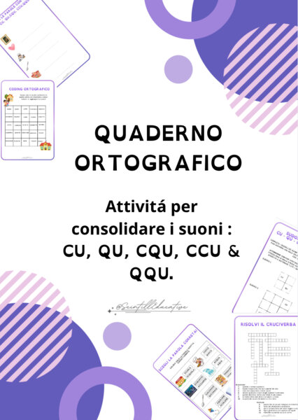 Quaderno ortografico. Attività divertenti per di consolidamento dei suoni CU,QU, CQU, CCU e QQU