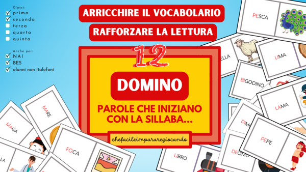 LE SILLABE - 12 DOMINO - ARRICCHIMENTO DEL VOCABOLARIO - LETTURA