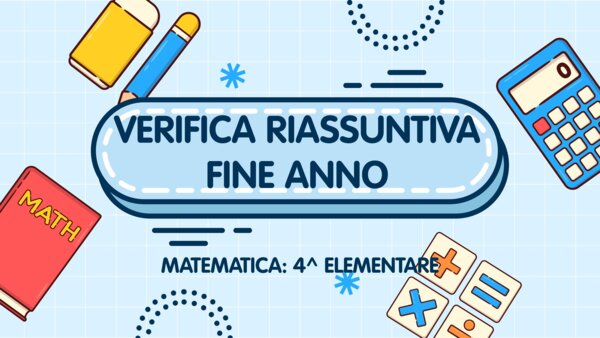 Verifiche finali matematica - Classe Quarta